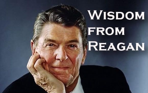 Wisdom from Ronald Reagan