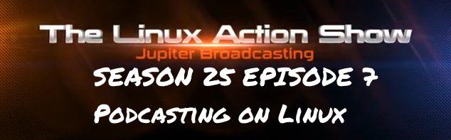 The Linux Action Show S25 E7 photo LASs27e7_zps0d3add65.jpg