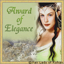 Awarded by Fair Lady of Rohan - Award of Elegance