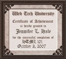 Certificate of Completion from Web Tech University, HTML 101, October 3, 2007