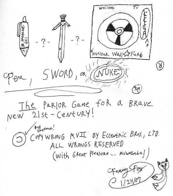 Pen, Sword, or Nuke? 1/24/2007